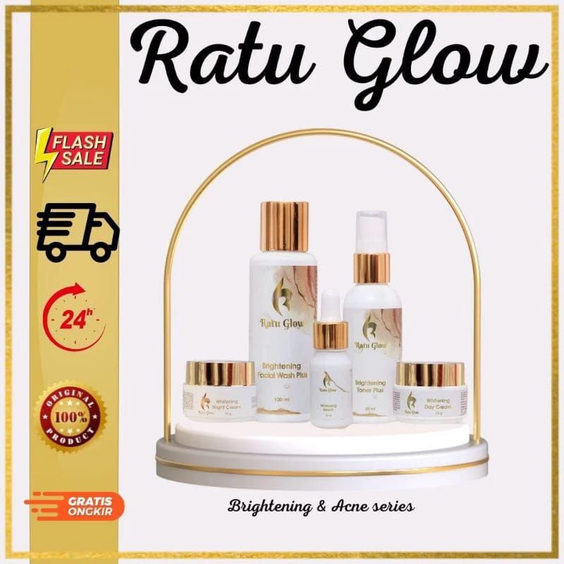 RATU GLOW SKINCARE ORIGINAL PAKET BRIGTENING DAN PAKET ACNE ORIGINAL