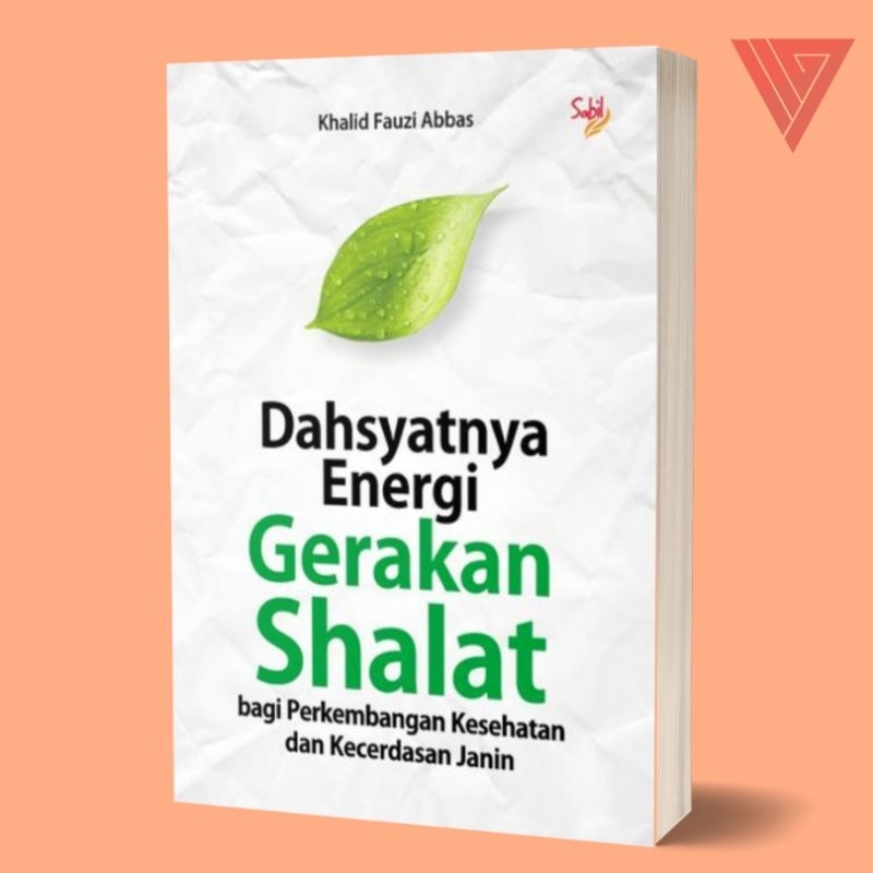 Iyig - Buku Dahsyatnya Energi Gerakan Shalat Bagi Perkembangan Kesehatan Dan Kecerdasan Janin