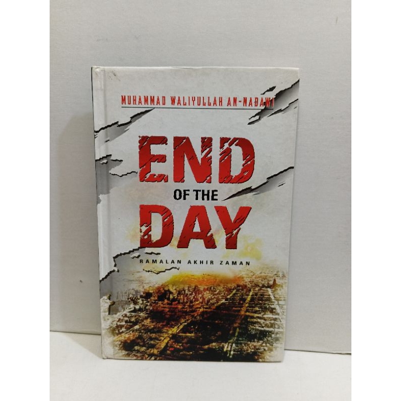 Buku End of the Day Ramalan Akhir Zaman by Muhammad Waliyullah Al Nadawi