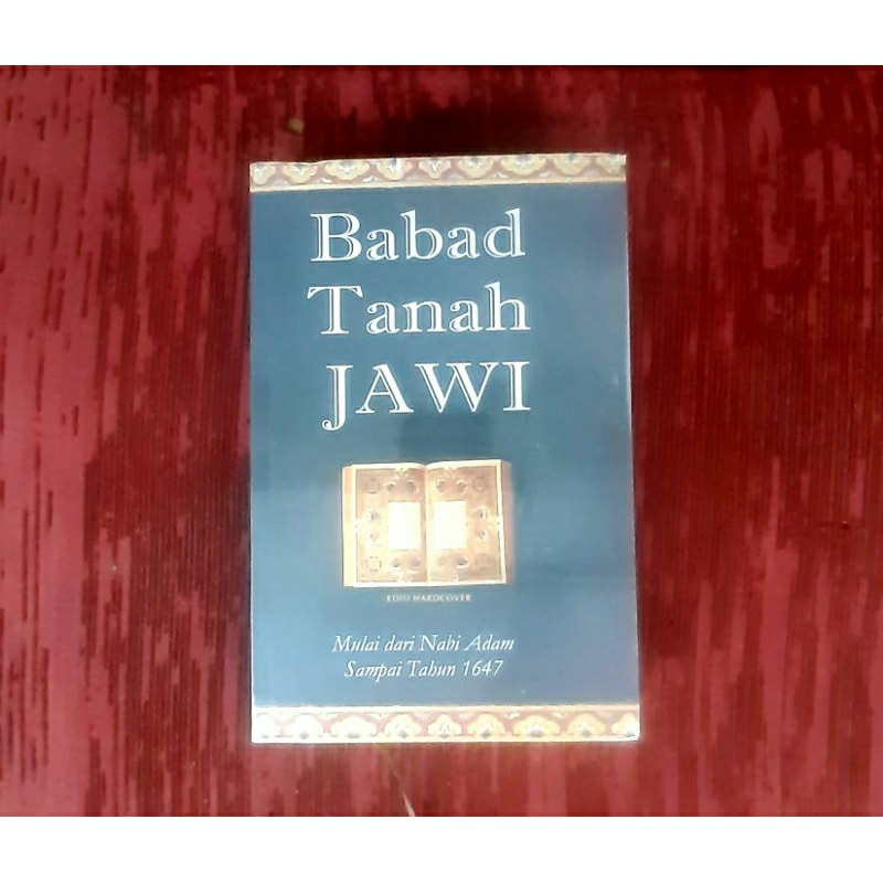 BABAD TANAH JAWI - Mulai dari Nabi Adam sampai tahun 1647 ~ Buku Bekas Original ~ Sampul Hard Cover