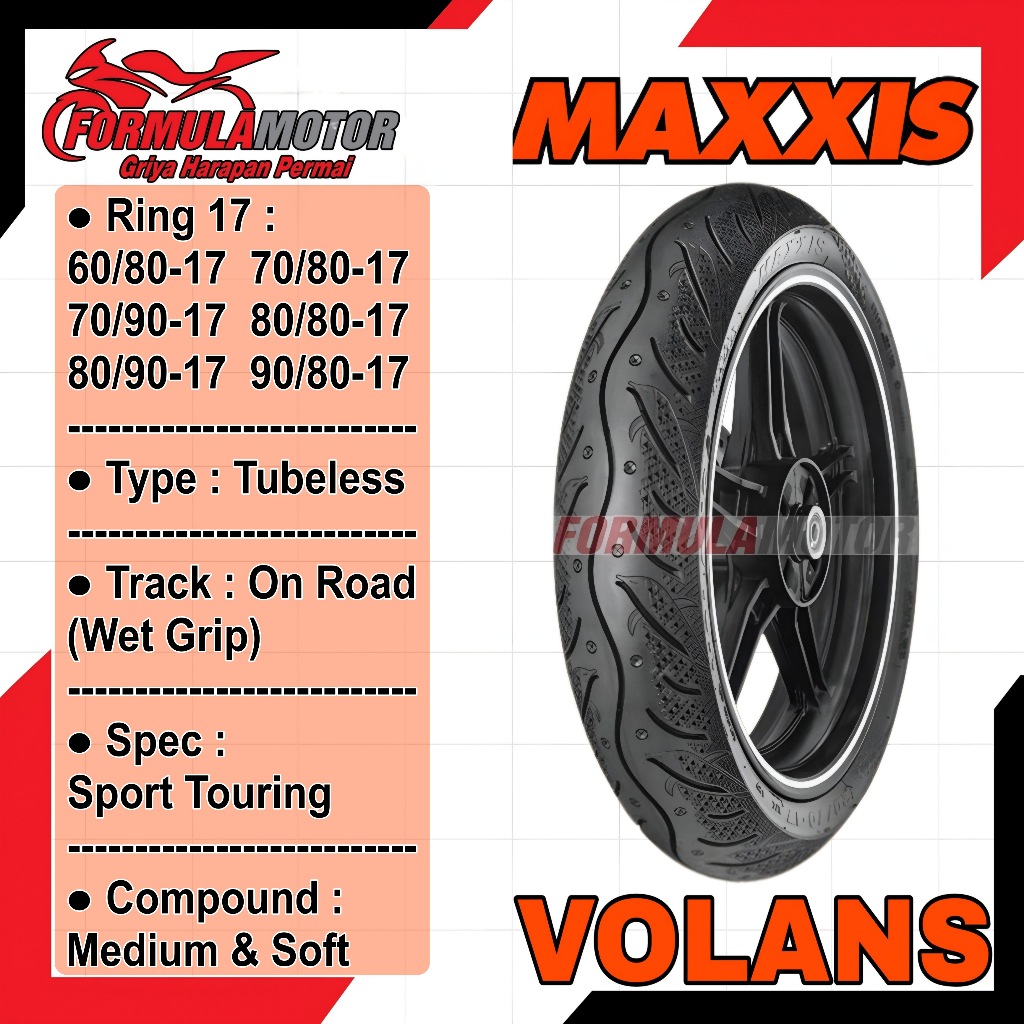 Maxxis Volans MA-FD Ring 17 Tubeless (Wet Grip) Ban Maxxis Motor Tubles (60/80-17, 70/80-17, 70/90-17, 80/80-17, 80/90-17, 90/80-17)