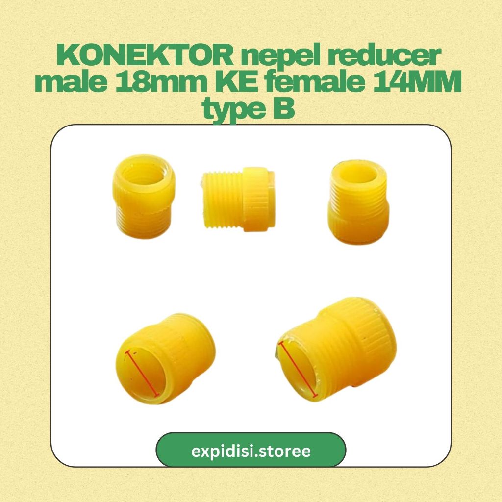 10 Pcs KONEKTOR nepel reducer male 18mm KE female 14MM type B Berkualitas