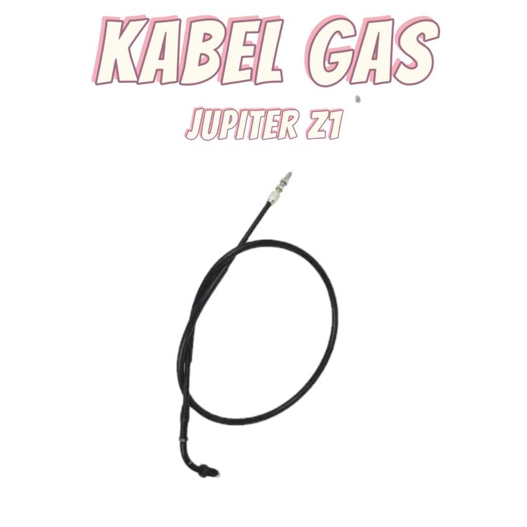 KABEL GAS MOTOR JUPITER Z1