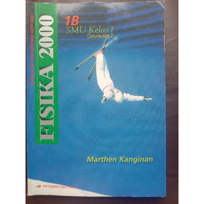Buku Fisika 2000 1B SMU Kelas 1 Cuturwulan 2 Oleh Marthen Kanginan