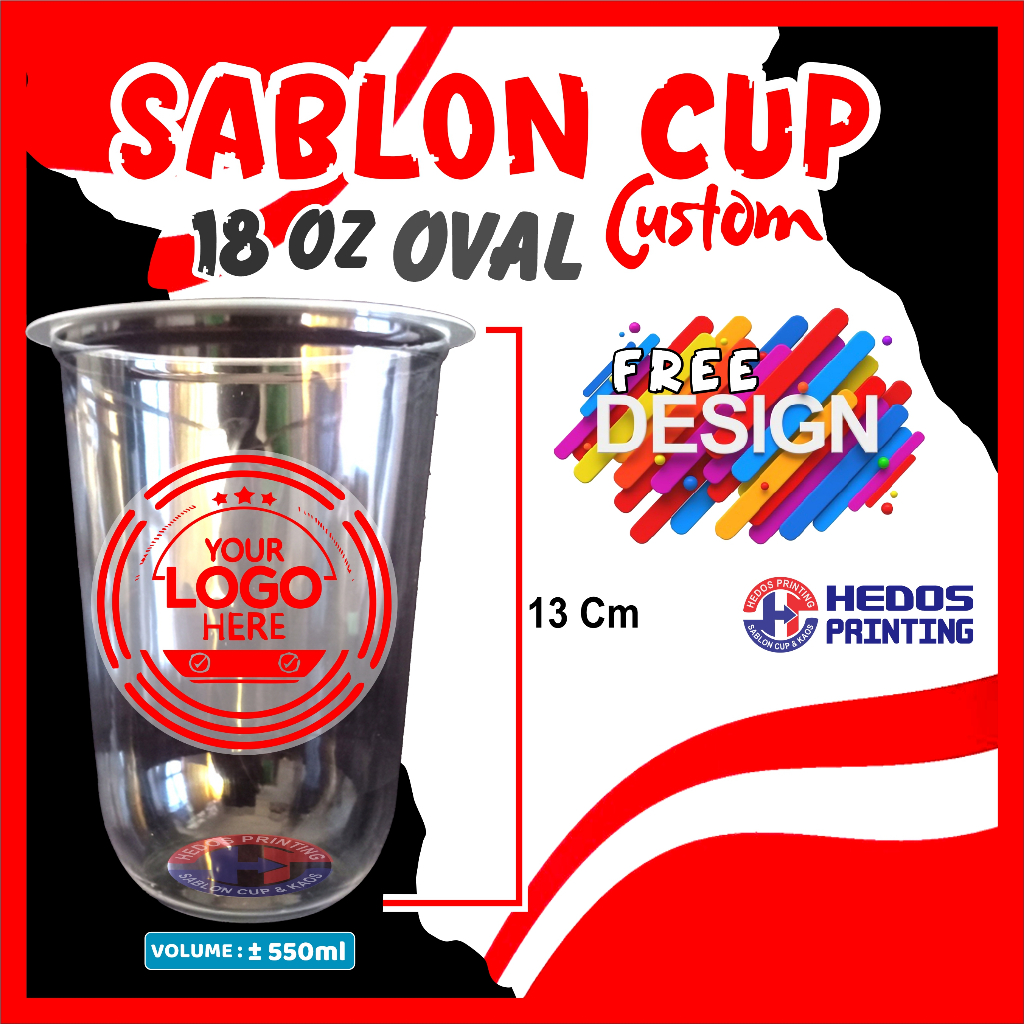 Cup Sablon 18oz Desain Custom Model Datar dan Oval