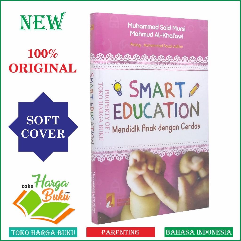 Foto Smart Education Mendidik Anak dengan Cerdas Islamic Parenting Penerbit Insan Kamil