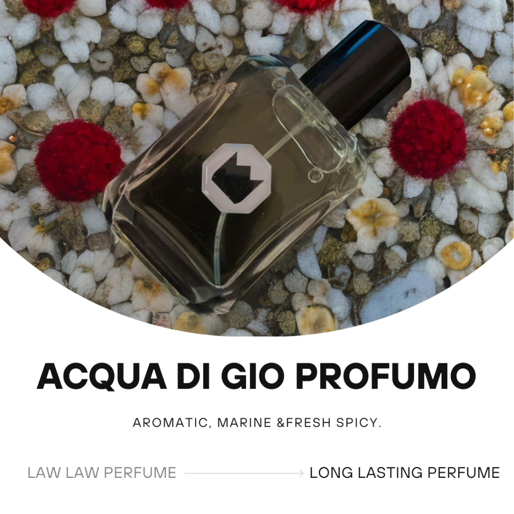 Acqua Di Gio Profumo Inspired by law law perfume