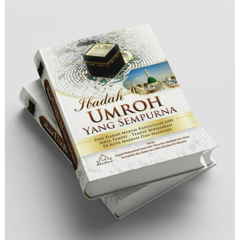 Ibadah Umroh Yang Sempurna IBADAH UMROH YANG SEMPURNA