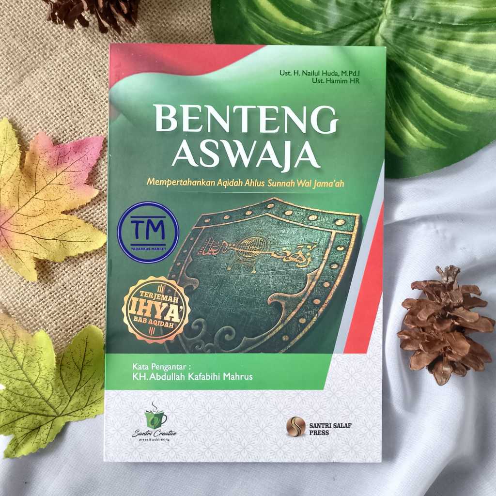 BENTENG ASWAJA Mempertahankan Aqidah Ahlus Sunnah Wal Jama'ah - Lirboyo Press