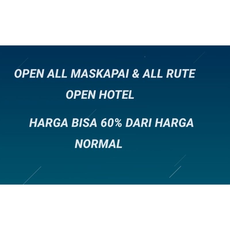 TIKET PESAWAT & HOTEL