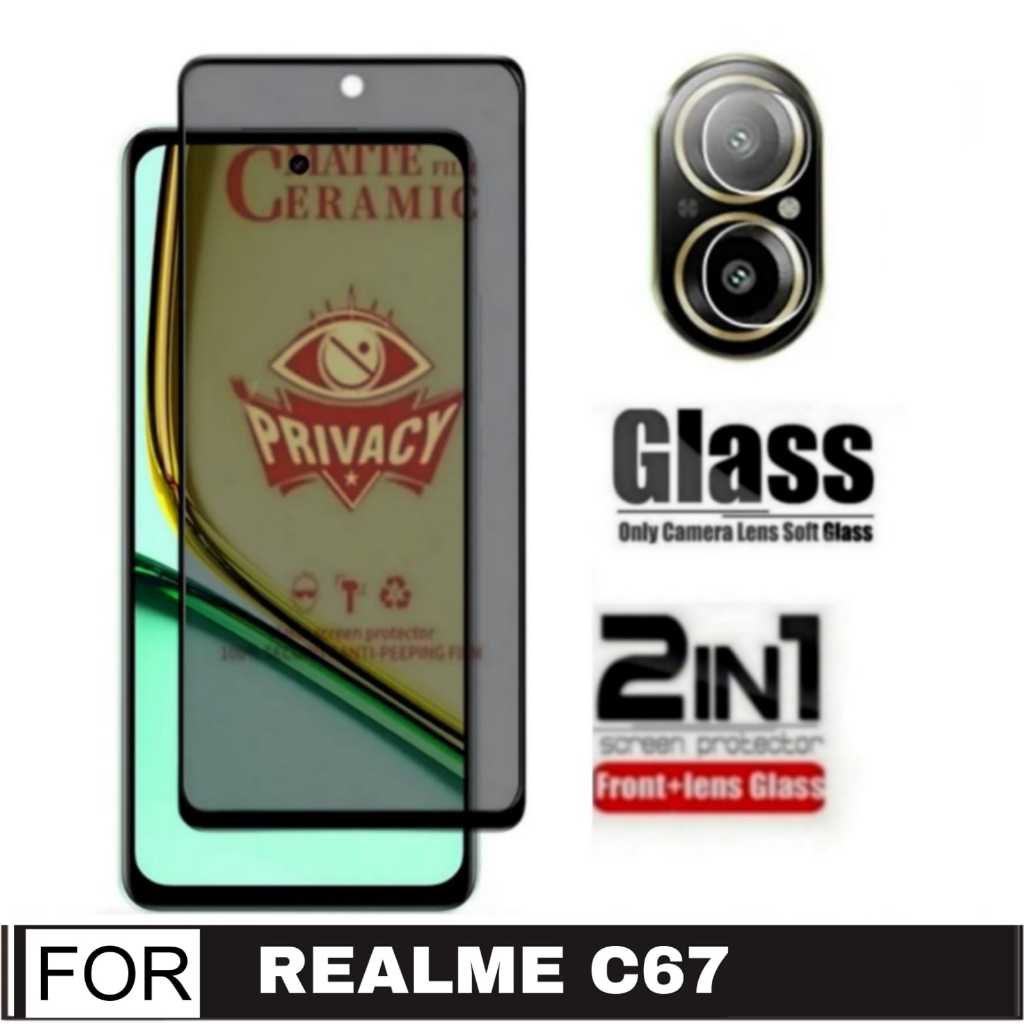 Tempered Glass Ceramic Anti Spy Realme C67 4G 2023 + Tempered Glass Camera
