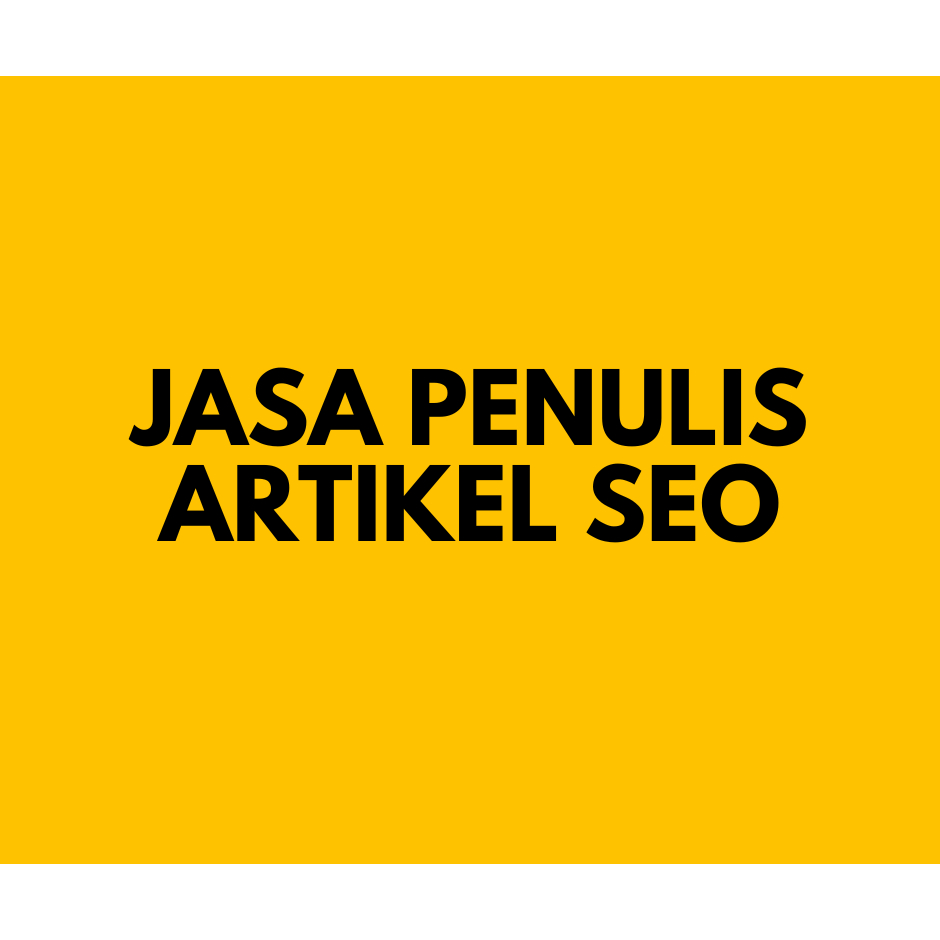 JASA PENULIS ARTIKEL SEO
