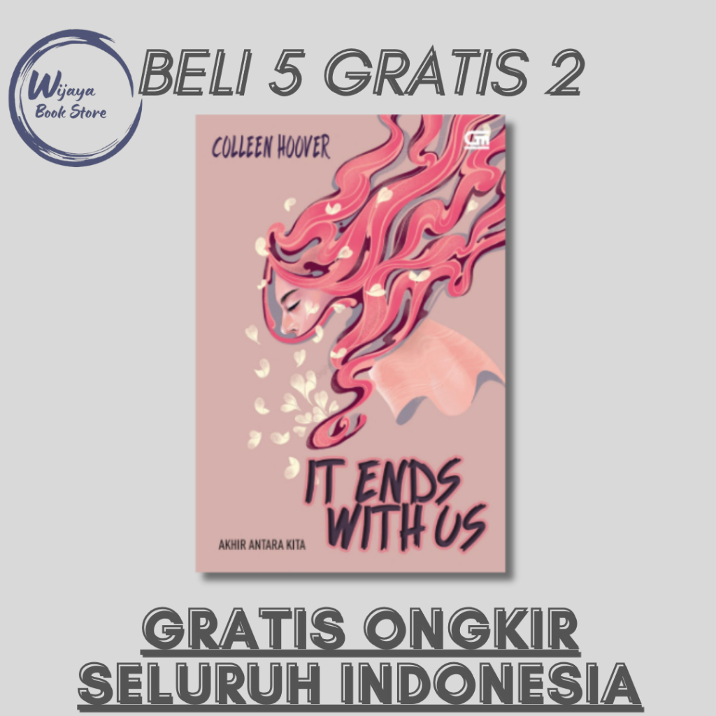 

IT ENDS WITH US: AKHIR ANTARA KITA #1 (COLLEEN HOOVER)