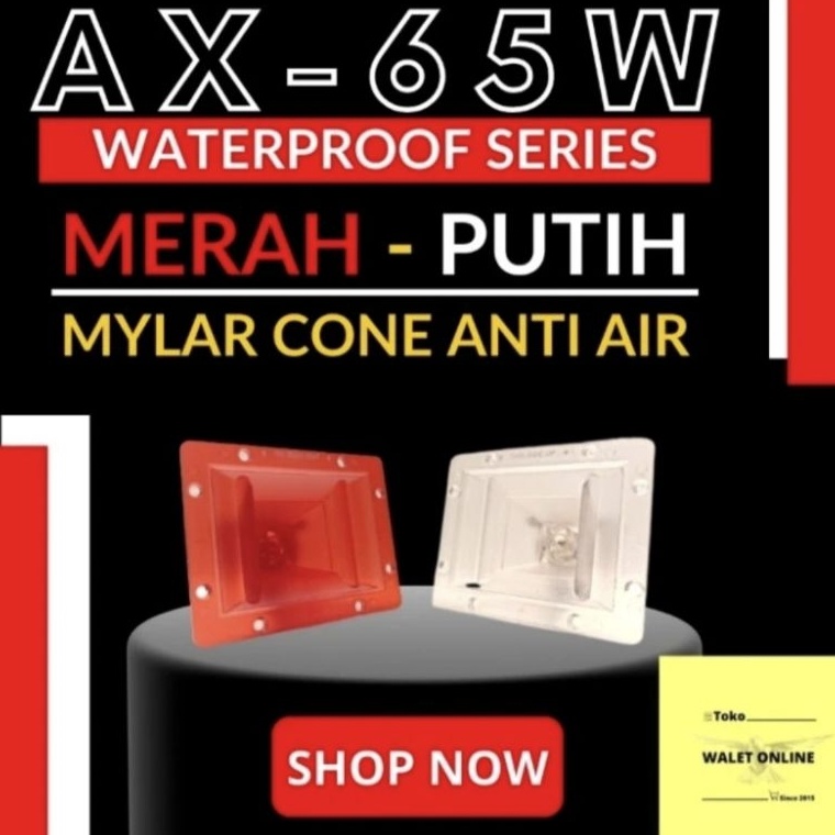 TWEETER WALET AUDAX AX 65W WATERPROOF ANTI AIR  PANAS ORIGINAL AX 65 W c Paling Dicari