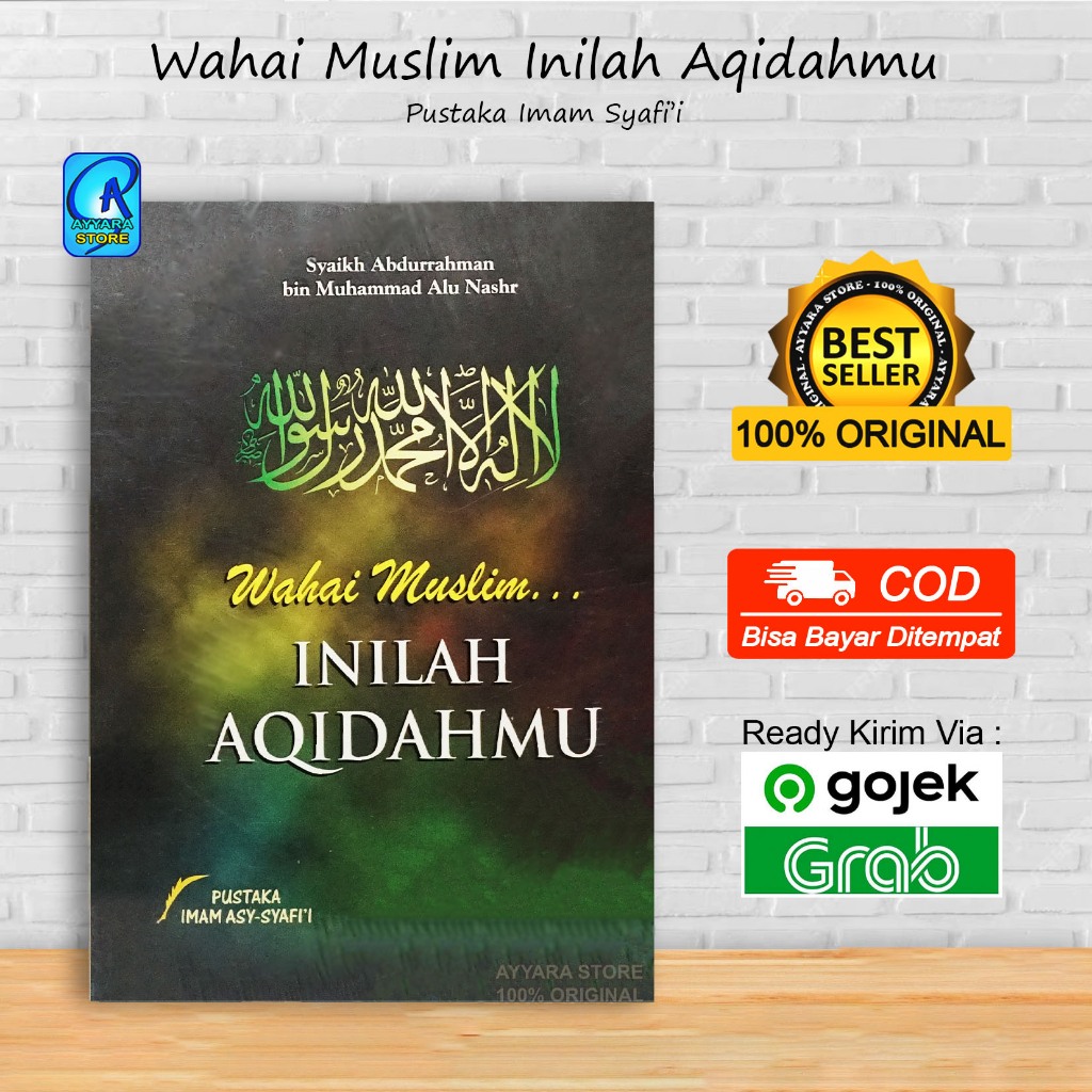 Wahai Muslim Inilah Aqidahmu - Akidahmu Syaikh Abdurrahman Bin Muhammad Alu Nashr - Imam Asy Syafii