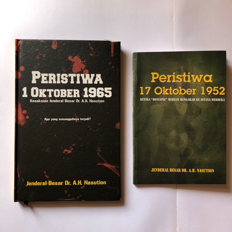 PAKET BUKU JENDERAL A.H NASUTION - PERISTIWA 17 OKTOBER 1952 - PERISTIWA 1 OKTOBER 1965 - SEJARAH IN
