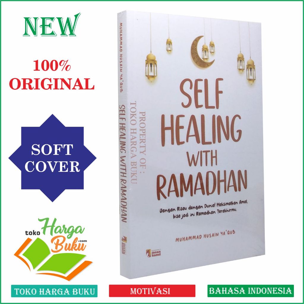Foto Self Healing With Ramadhan Karya Muhammad Husain Yaqub Penerbit Insan Kamil