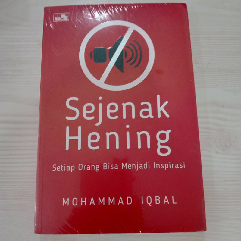 Sejenak Hening - Mohammad Iqbal - Buku Gramedia ORI SEALED Masih Baru
