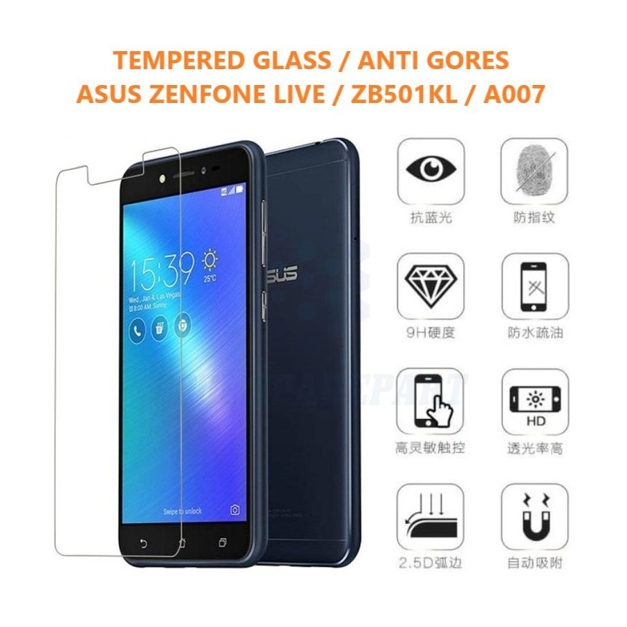 Tempered Glass Asus Zenfone Live ZB501KL A007 / Anti Gores Kaca / Screen Protector / Screen Guard- C