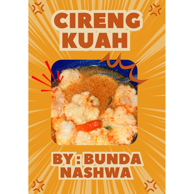 

CIRENG KUAH. BY: BUNDA NASHWA