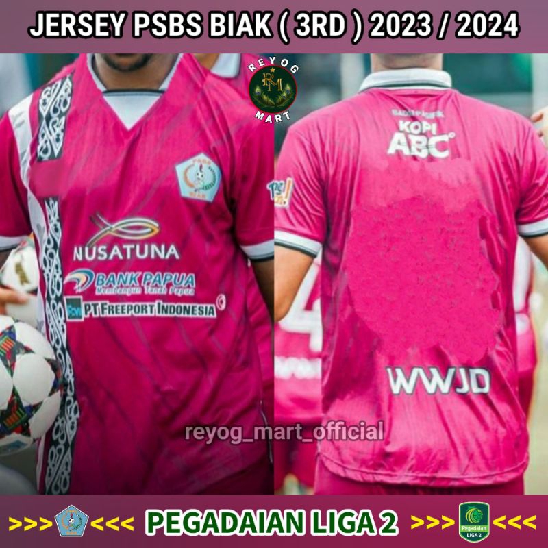 JERSEY PSBS BIAK THIRD 2023 / 2024 PEGADAIAN LIGA 2 MERAH 3RD PRINTING LOKAL