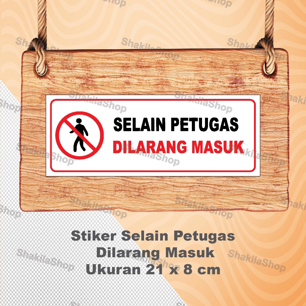 

Stiker Selain petugas Dilarang masuk