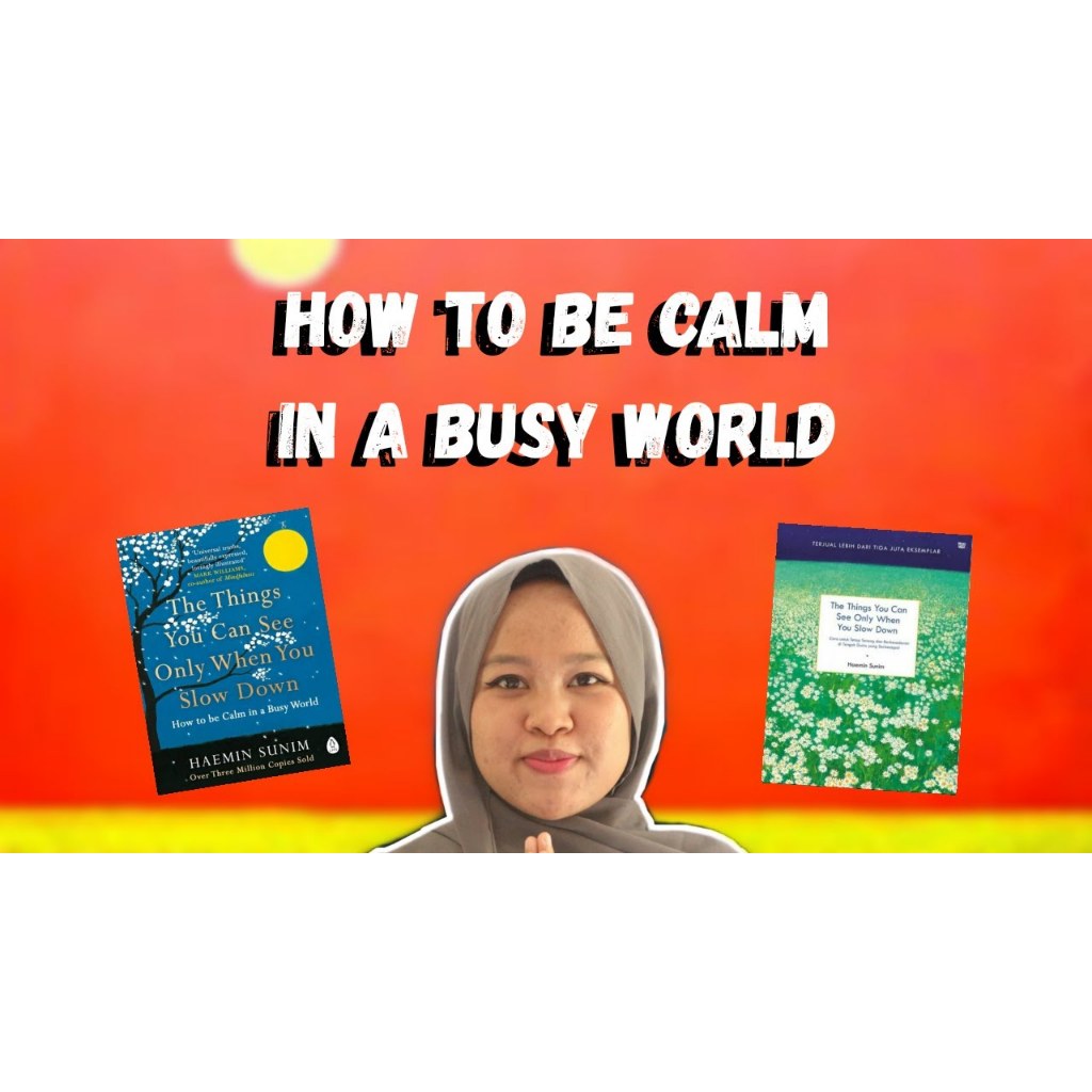 

THE THINGS YOU CAN SEE ONLY WHEN YOU SLOW DOWN - REVISI