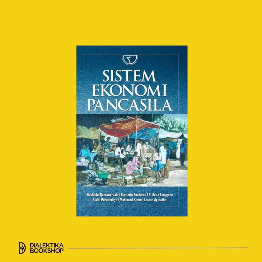 Sistem Ekonomi Pancasila - Subiakto - Buku Ekonomi dan Manajemen