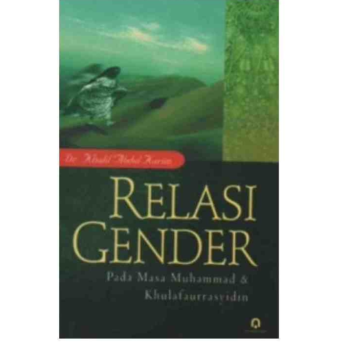 Relasi Gender pada Masa Muhammad dan Khulafaurrasyidin - Khalil Abdul Karim - PP