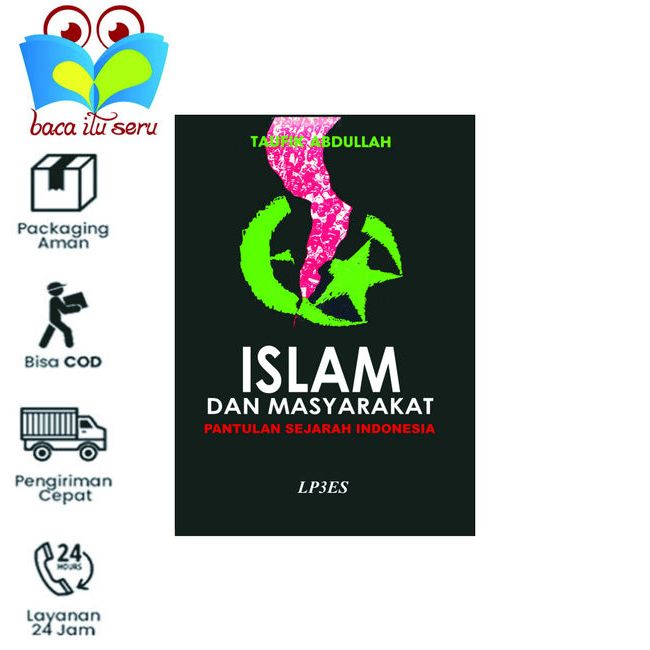 Islam Dan Masyarakat Pantulan Sejarah Indonesia - Taufik Abdullah