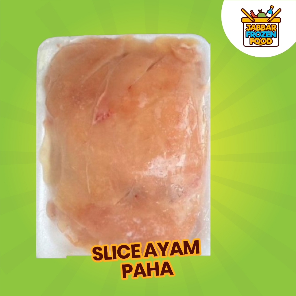 

Slice Ayam Paha/Dada 250gr