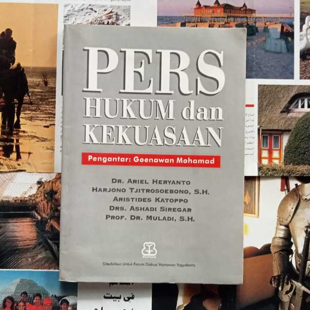 Pers hukum dan Kekuasaan | Dr. Ariel Heryanto, dkk | Bentang Budaya pengantar: Goenawan Mohamad