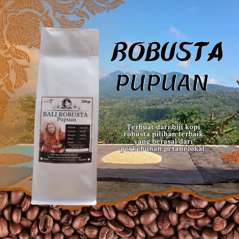 

Kopi Robusta Pupuan premium 250g/biji kopi/kopi bubuk/powder/kopi Bali premium/kopi Robusta Pupuan Tabanan