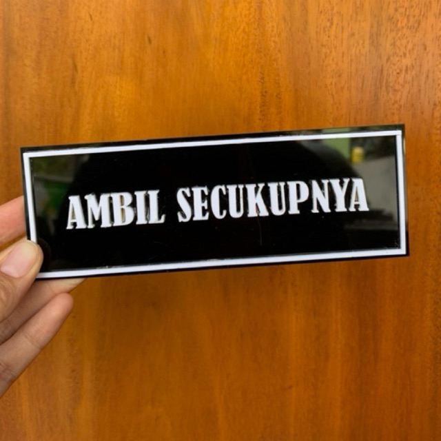 

signed akrilik AMBIL SECUKUPNYA Custom Tulisan Sign Board Akrilik Warna Hitam Putih Kustom Print UV Papan Tempel Akrilik Signage Label Sticker Dinding Rambu Petunjuk Nama Ruangan