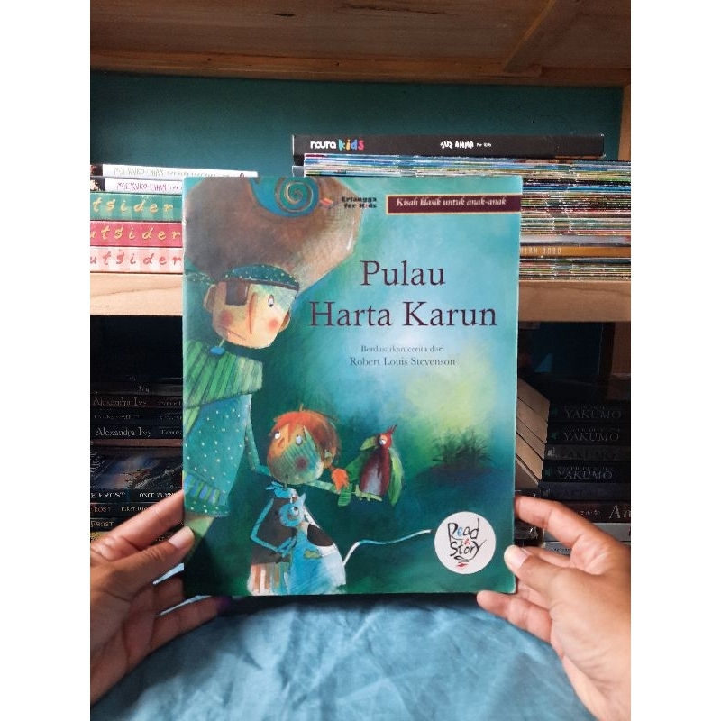 Seri Read a Story; Kisah Klasik untuk Anak-anak : Pulau Harta Karun (berdasarkan cerita dari Robert 
