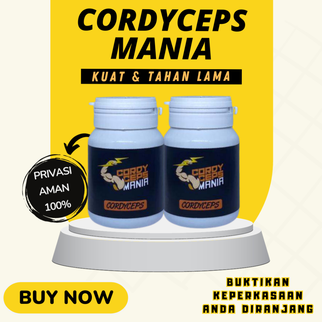 [PROMO] CORDYCEPS MANIA Obat Kuat Penambah Stamina  Pria Loyo Solusi Atasi Masalah di Ranjang 100% O