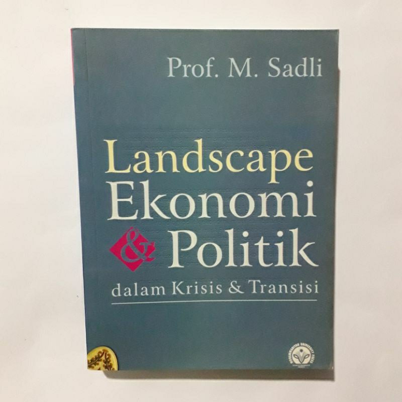 Buku Prof M.Sadli - Landscape Ekonomi & Politik Dalam Krisis & Transisi - Muhammadiyah Press