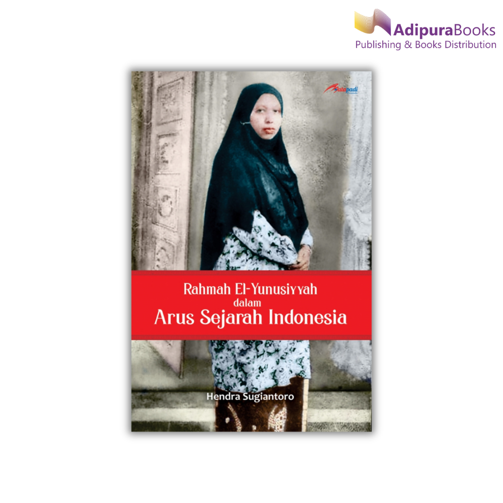 Buku Rahmah El - Yunusiyyah Dalam Arus Sejarah Indonesia