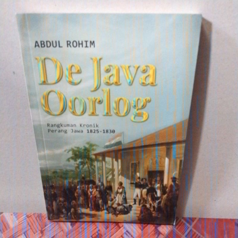 De Java Oorlog Rangkuman Kronik Perang Jawa 1825 _ 1838