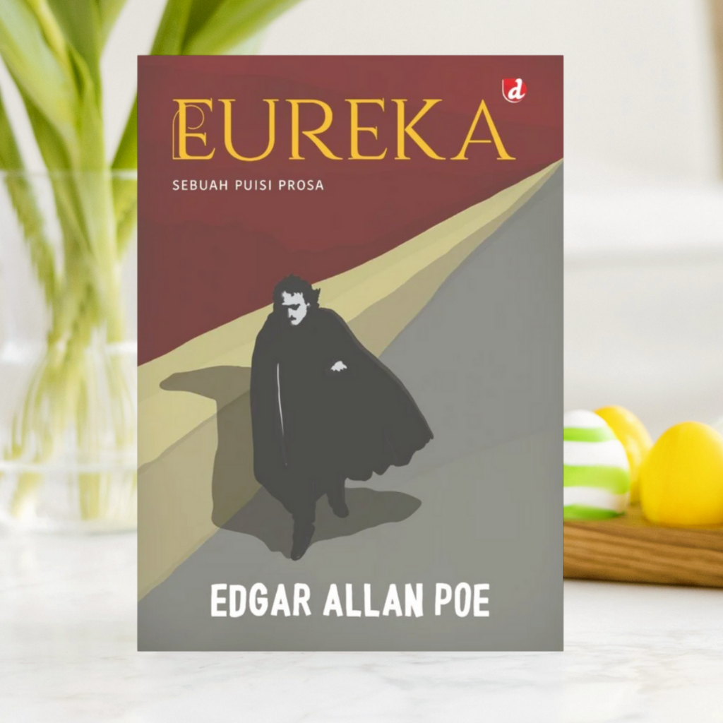 Buku Eureka, Sebuah Puisi Prosa - Edgar Allan Poe