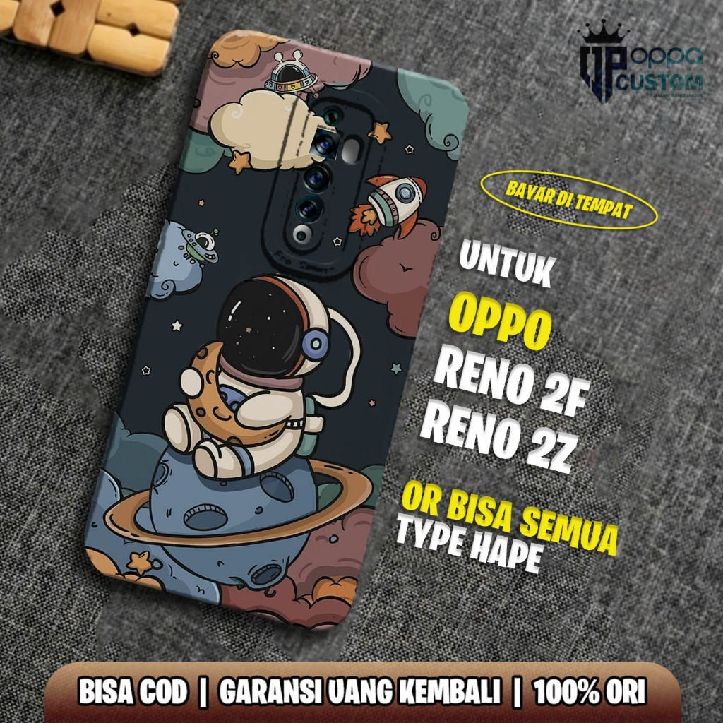 Case OPPO RENO 2F / OPPO RENO 2Z - Casing OPPO RENO 2Z Terbaru OPPACUSTOM  [ ASTRONOT ] Casing Hp OP