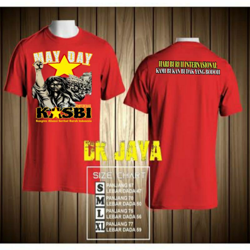 kaos may day/buruh/kuli pabrik/rakyat kecil/kasbi