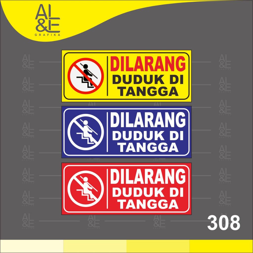 

308 - Stiker Dilarang Duduk di Tangga, Sticker Vinyl, Cetak Premium Indoor _Tahan air