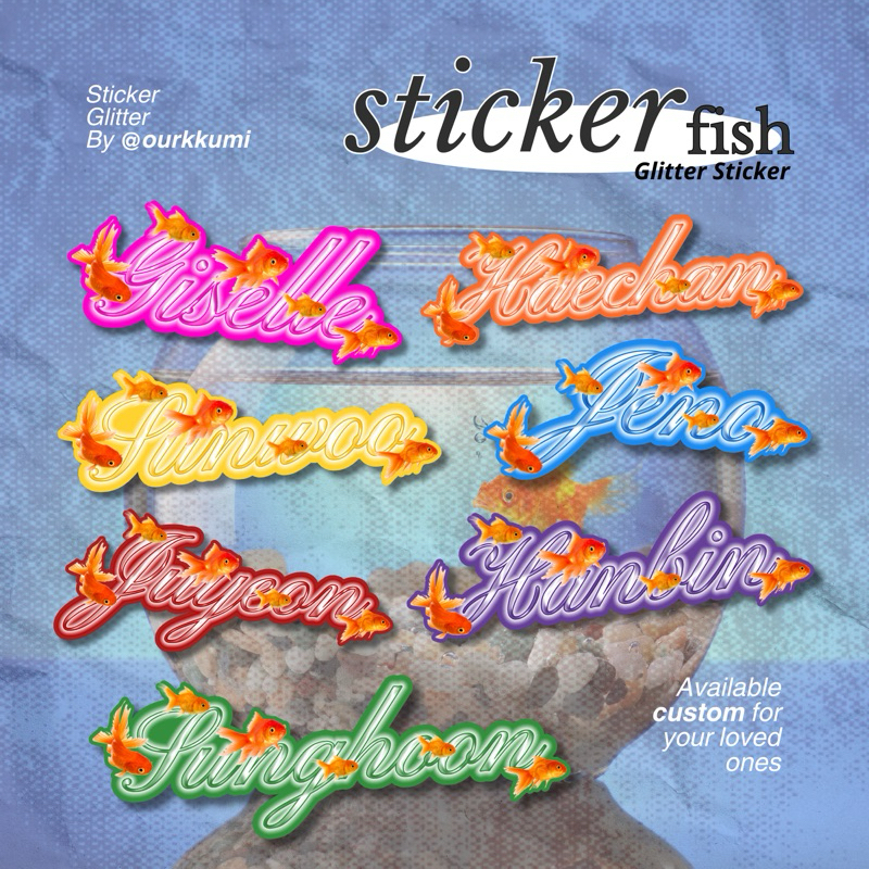 Sticker Custom Nama Fish Ikan Glitter (Kpop, Anime dll)