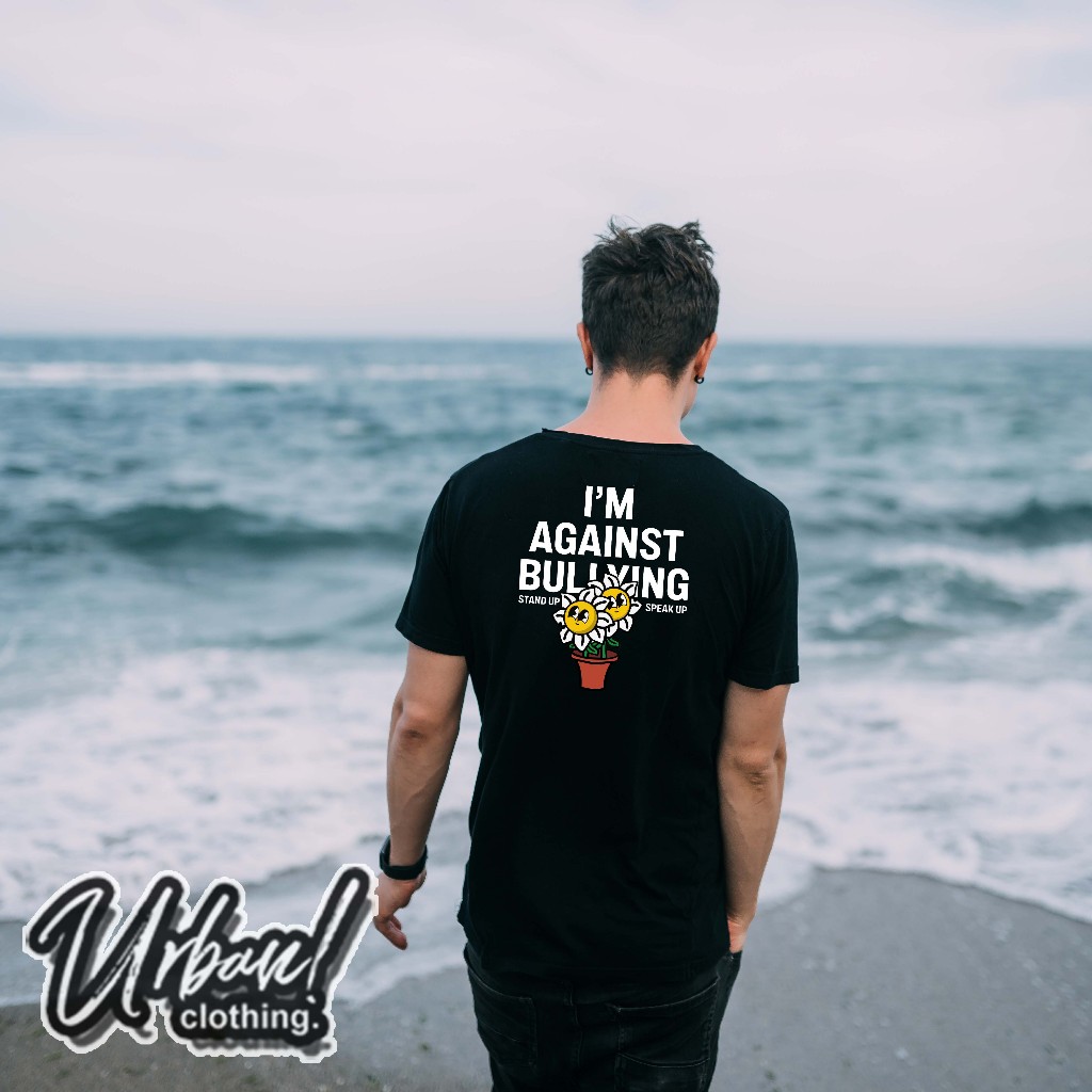 Urban- Kaos I Am Against Bullying Stand Up Speak Up Grafiti Tulisan Kata Motivasi Say No To Bullying