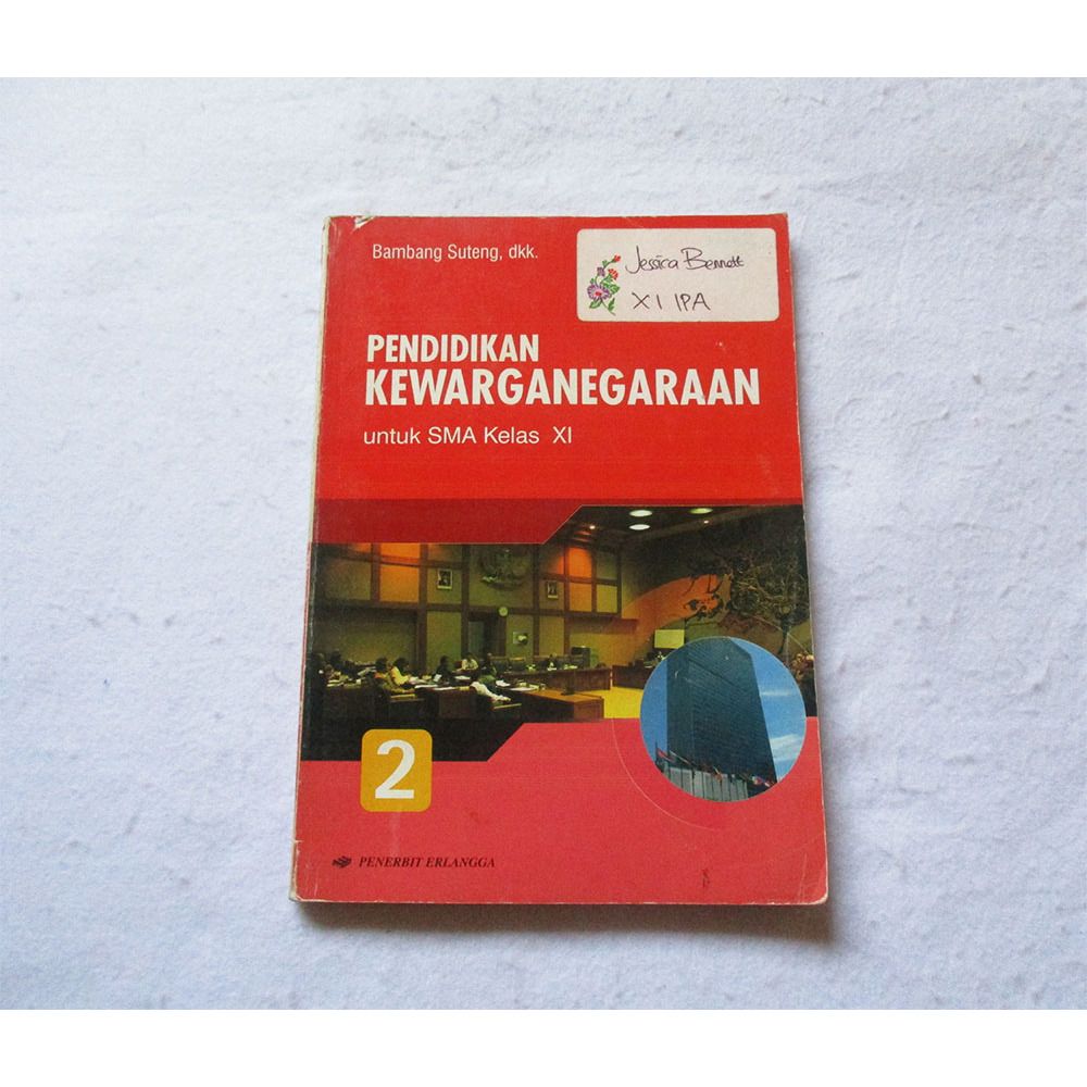 Buku PENDIDIKAN KEWARGANEGARAAN Jilid 2 Untuk SMA Kelas XI 2, | Bambang Suteng dkk, ERLANGGA Origina