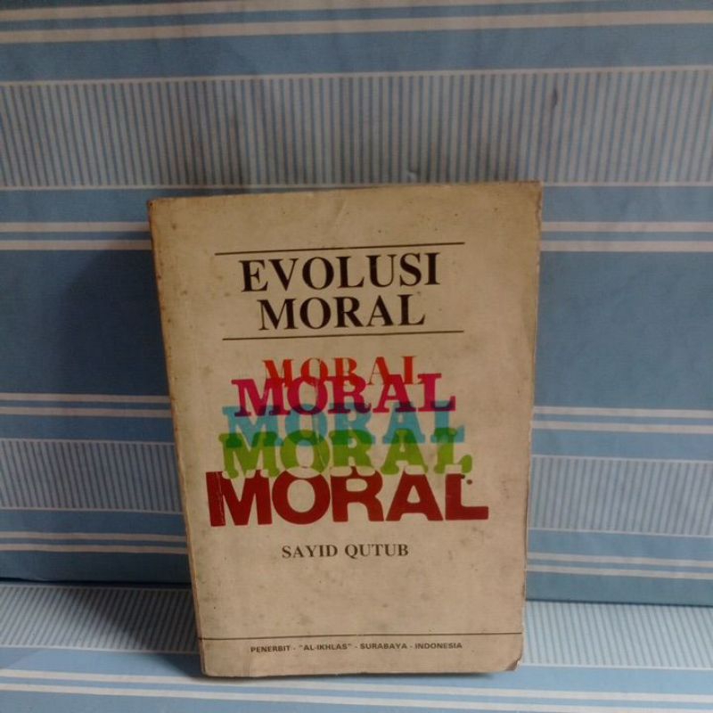 EVOLUSI MORAL by Sayid qutub