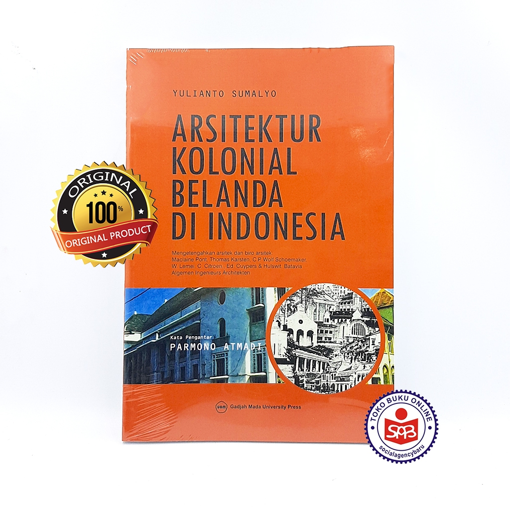 Arsitektur Kolonial Belanda di Indonesia - Yulianto Sumalyo