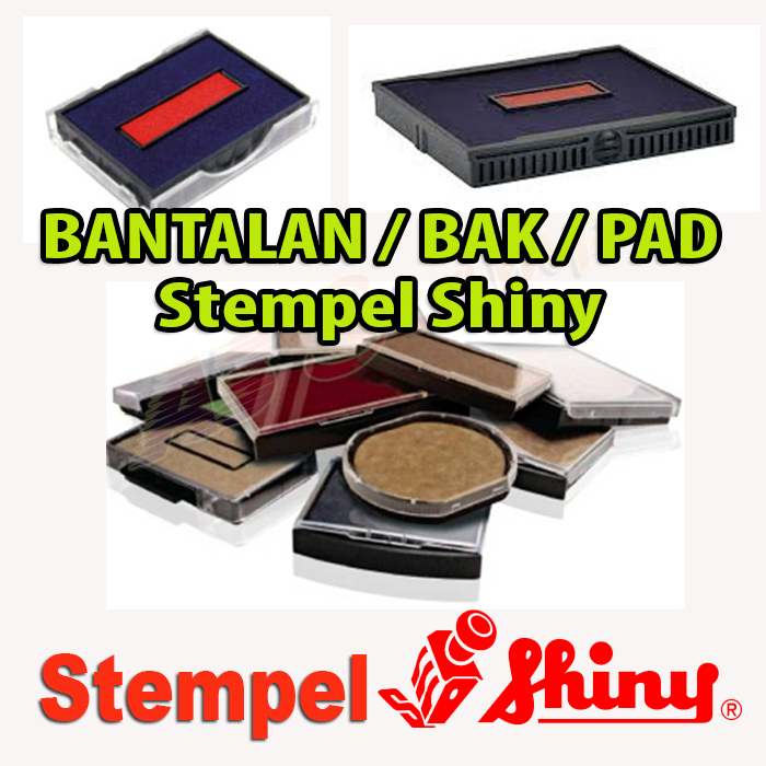

BAK STEMPEL / PAD / BANTALAN/ STEMPEL SHINY