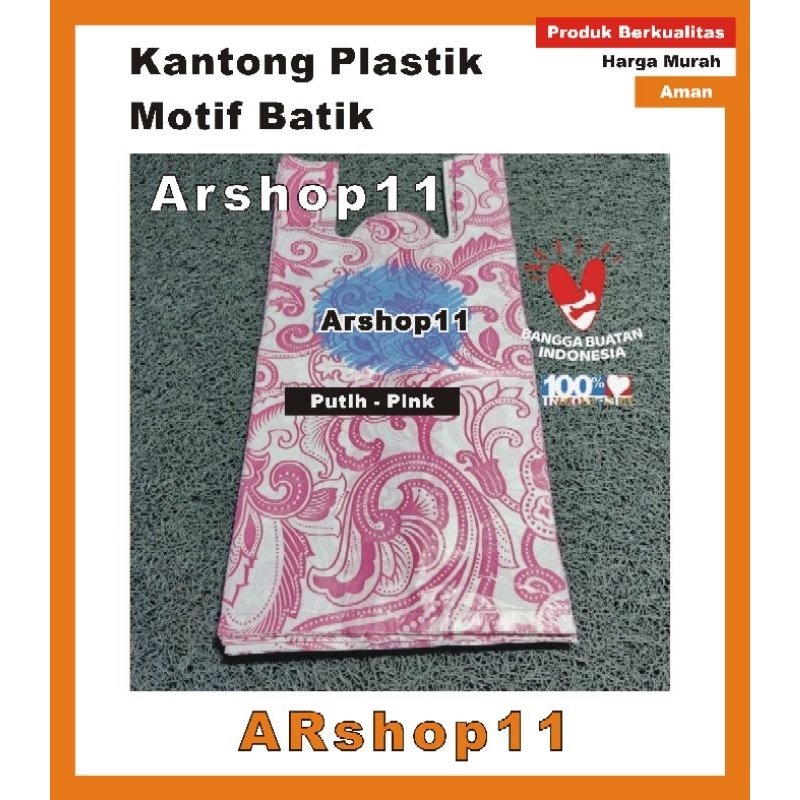 Plastik Batik , Kantong Plastik Batik , Plastik Bermotif , Kresek Batik